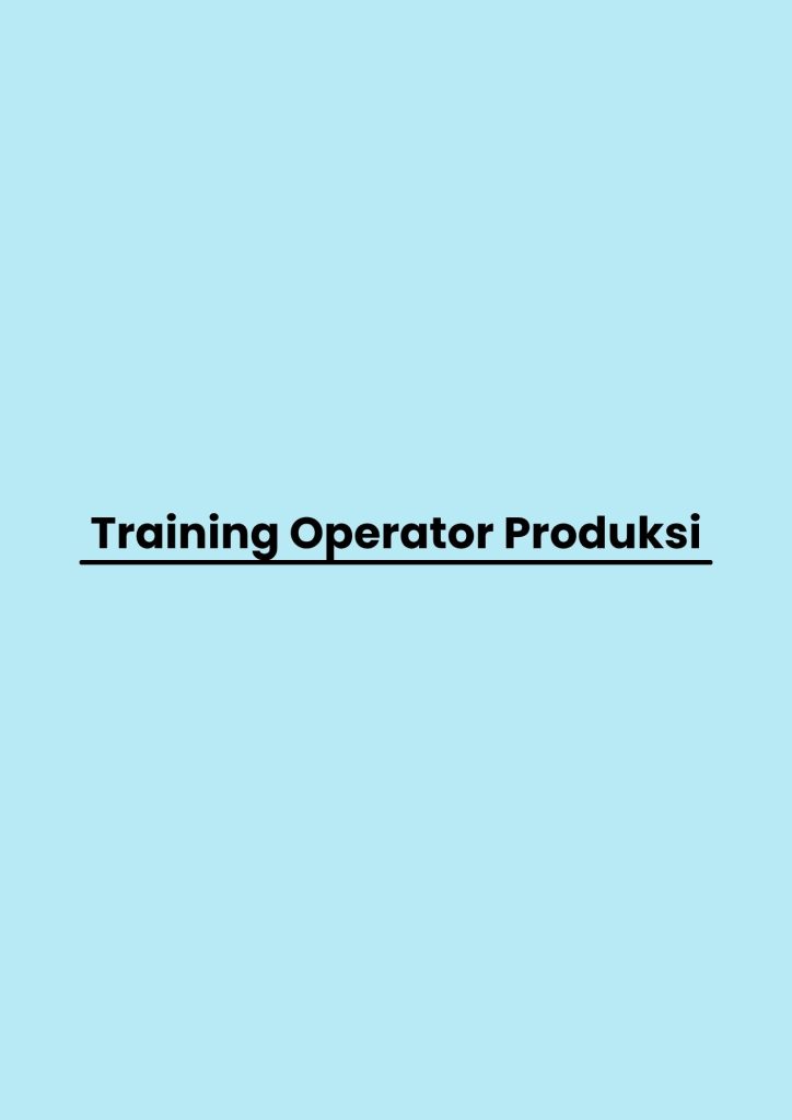 pelatihan Operator Produksi di bandung