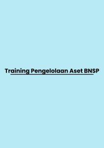 Training Pengelolaan Aset BNSP pelatihan Pengelolaan Aset BNSP di bandung