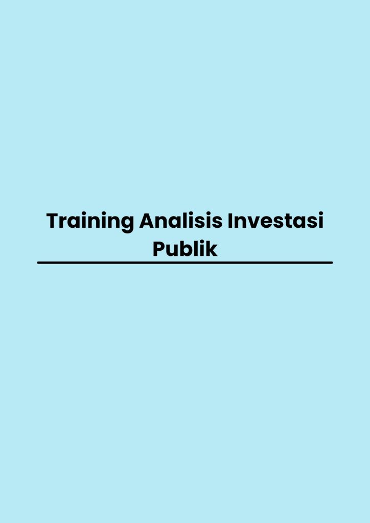 Training Analisis Investasi Publik pelatihan Analisis Investasi Publik di bandung