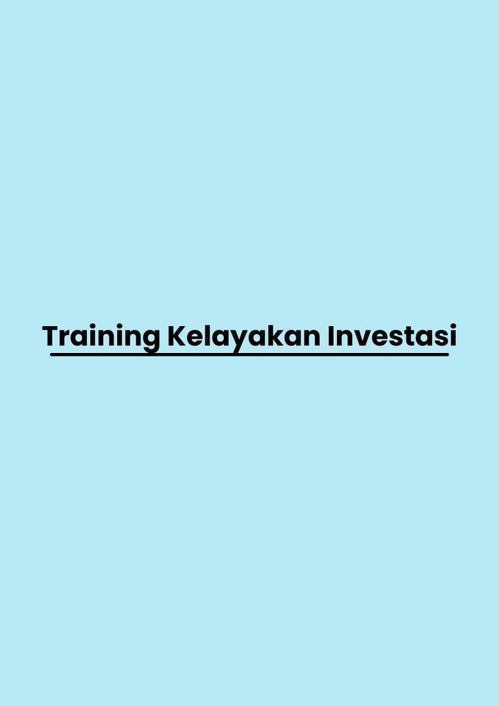 Training Kelayakan Investasi pelatihan Kelayakan Investasi di bandung