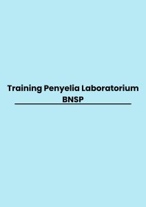 Training Penyelia Laboratorium BNSP