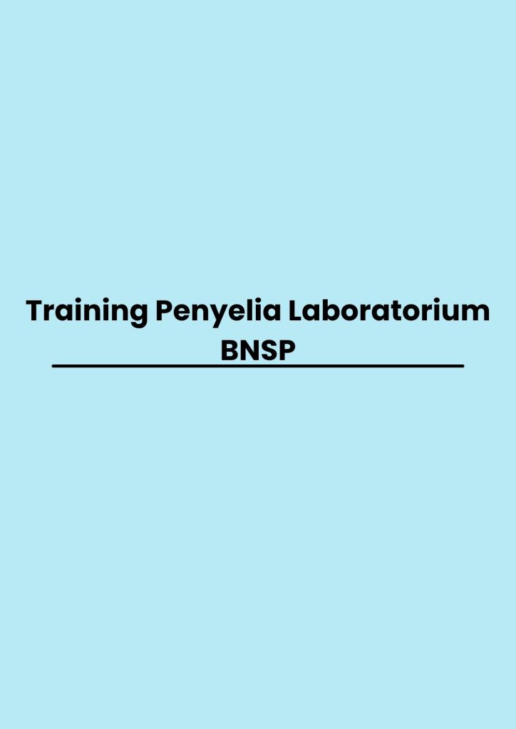 Training Penyelia Laboratorium BNSP pelatihan Penyelia Laboratorium BNSP di bandung
