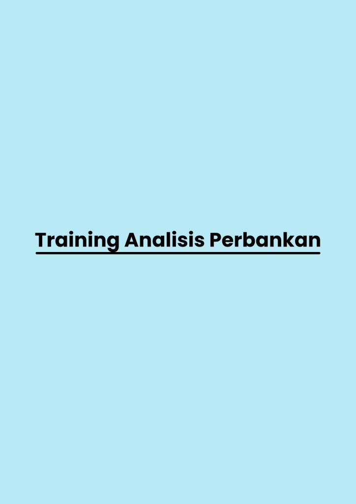 Training Analisis Perbankan pelatihan Analisis Perbankan di bandung