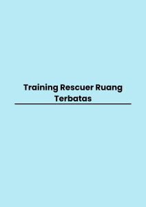 Training Rescuer Ruang Terbatas pelatihan Rescuer Ruang Terbatas di bandung