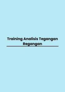 Training Analisis Tegangan Regangan pelatihan Analisis Tegangan Regangan di bandung