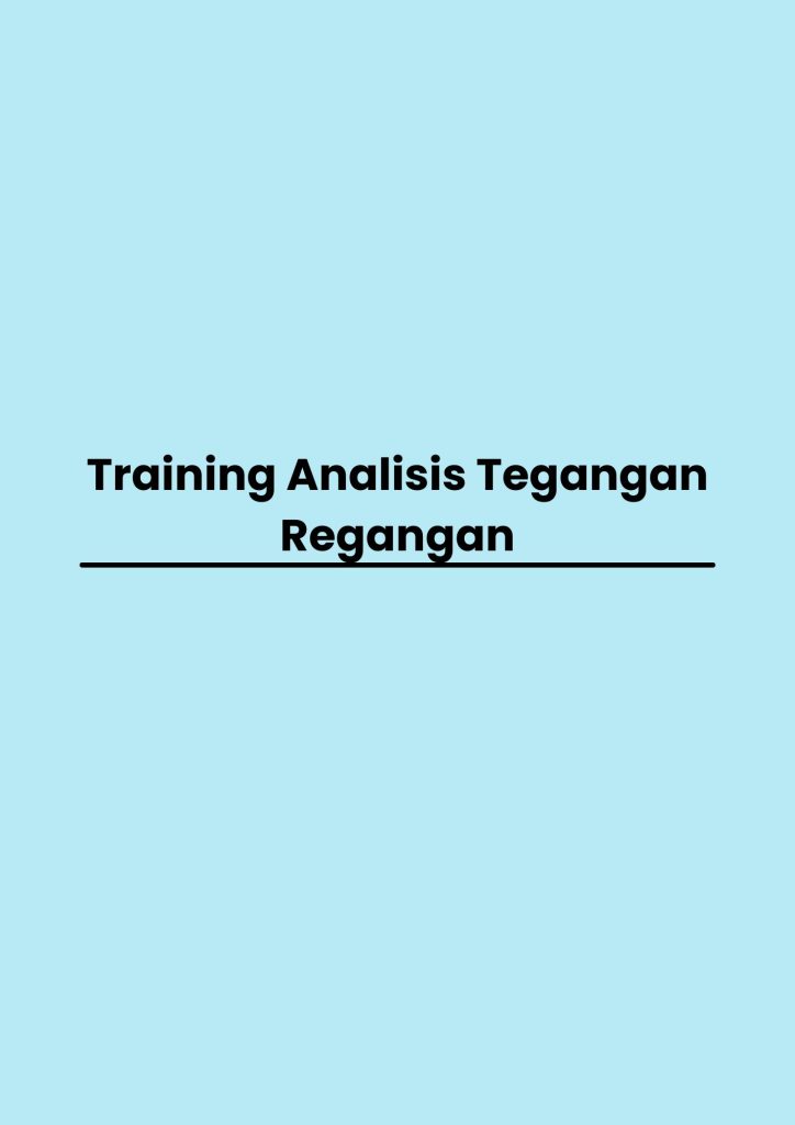Training Analisis Tegangan Regangan pelatihan Analisis Tegangan Regangan di bandung