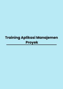 Training Aplikasi Manajemen Proyek pelatihan Aplikasi Manajemen Proyek di bandung
