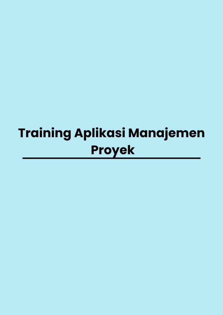 Training Aplikasi Manajemen Proyek pelatihan Aplikasi Manajemen Proyek di bandung