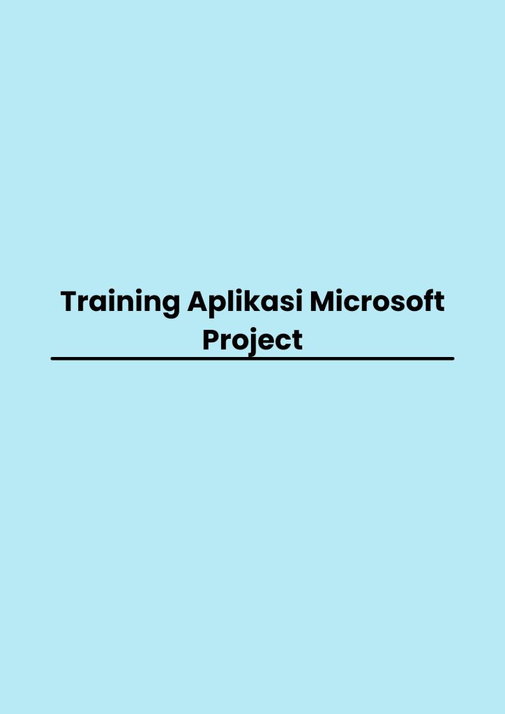 Training Aplikasi Microsoft Project pelatihan Aplikasi Microsoft Project di bandung