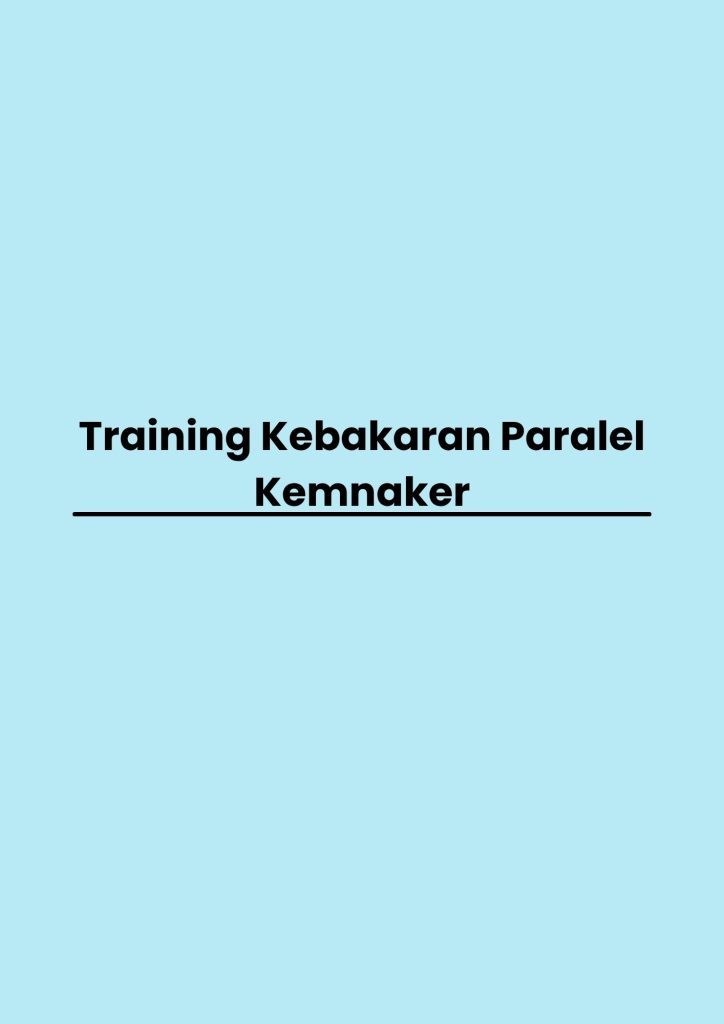 Training Kebakaran Paralel Kemnaker pelatihan Kebakaran Paralel Kemnaker di bandung