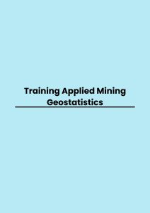 Training Applied Mining Geostatistics pelatihan Applied Mining Geostatistics di bandung