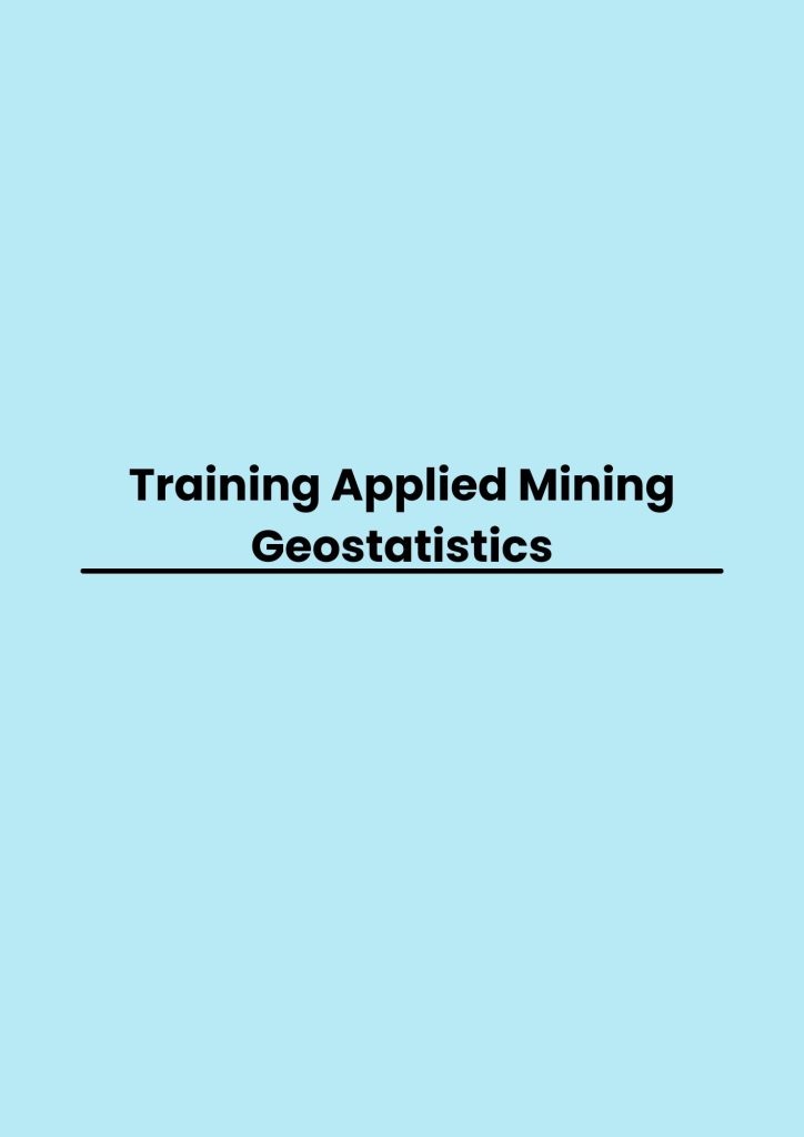 Training Applied Mining Geostatistics pelatihan Applied Mining Geostatistics di bandung