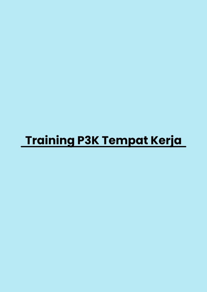 Training P3K Tempat Kerja pelatihan P3K Tempat Kerja di bandung