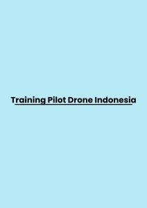 pelatihan Pilot Drone Indonesia di bandung