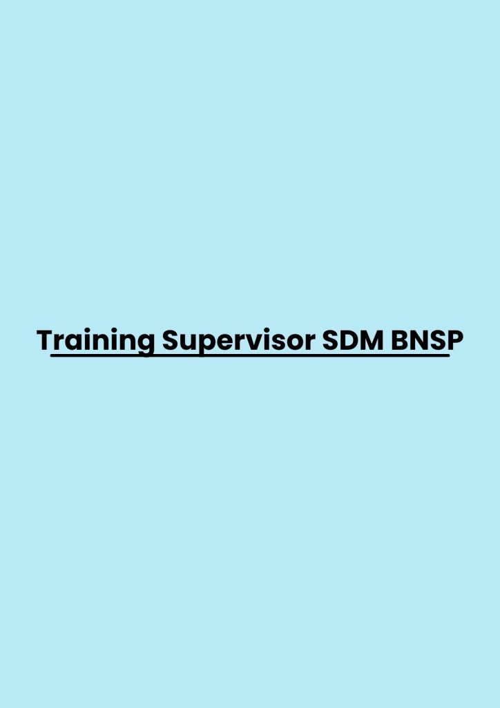 Training Supervisor SDM BNSP pelatihan Supervisor SDM BNSP di bandung