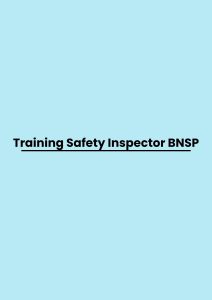 Training Safety Inspector BNSP