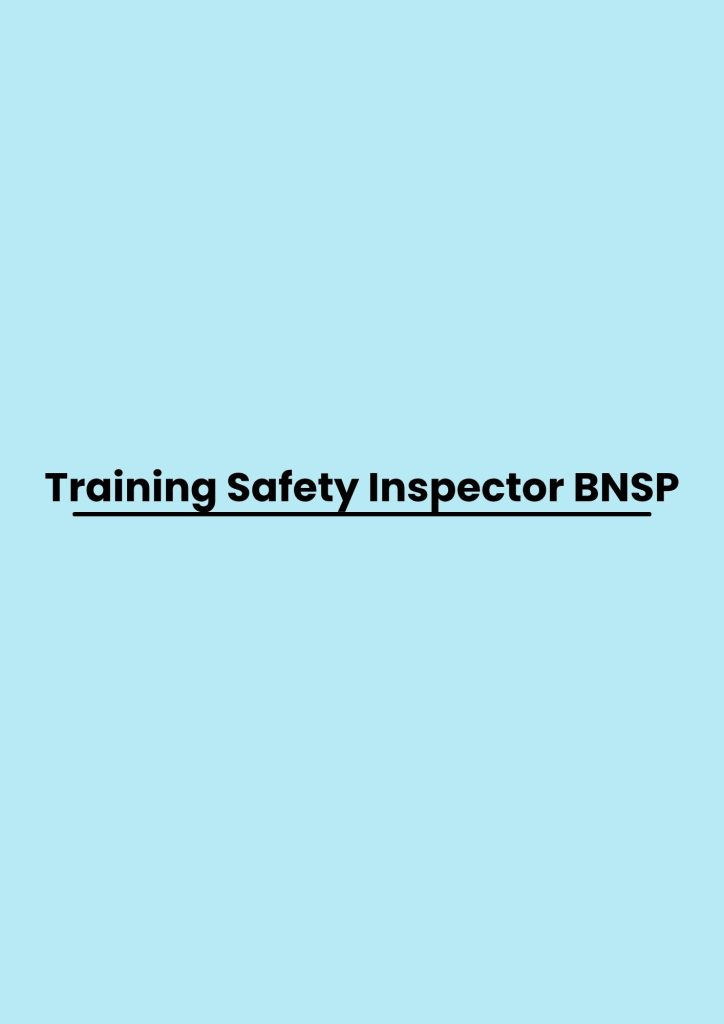 Training Safety Inspector BNSP pelatihan Safety Inspector BNSP di bandung