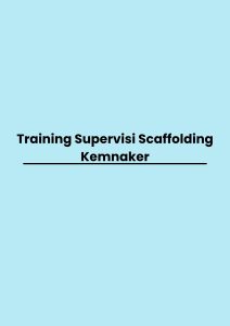 Training Supervisi Scaffolding Kemnaker pelatihan Supervisi Scaffolding Kemnaker di bandung