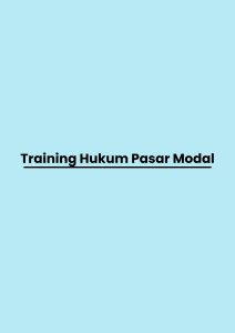 Training Hukum Pasar Modal pelatihan Hukum Pasar Modal di bandung