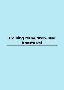 Training Perpajakan Jasa Konstruksi pelatihan Perpajakan Jasa Konstruksi di bandung