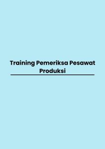 Training Pemeriksa Pesawat Produksi pelatihan Pemeriksa Pesawat Produksi di bandung