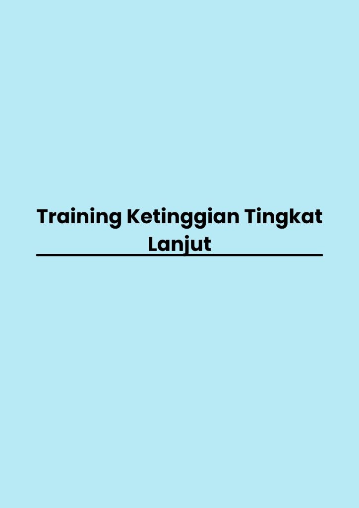 Training Ketinggian Tingkat Lanjut pelatihan Ketinggian Tingkat Lanjut di bandung