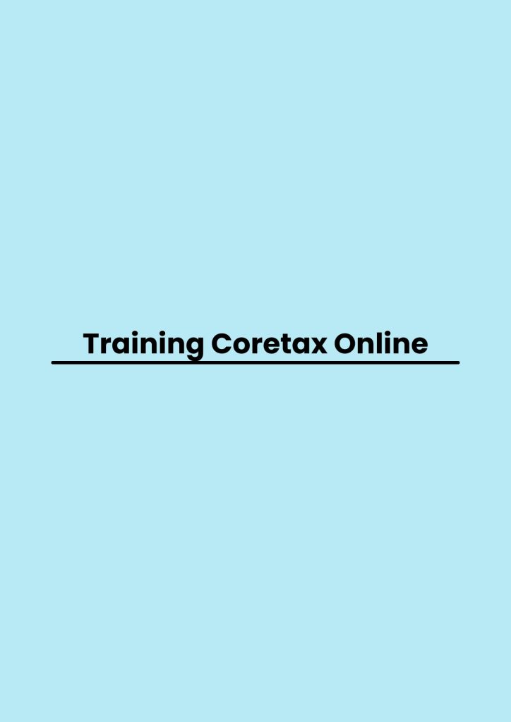 Training Coretax Online pelatihan Coretax Online di bandung